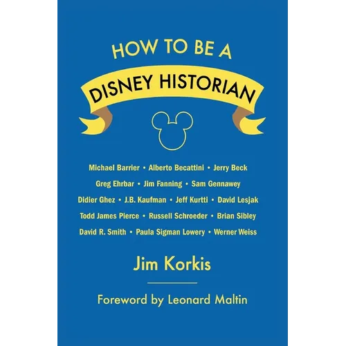 How to Be a Disney Historian: Tips from the Top Professional