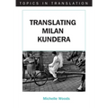Translating Milan Kundera