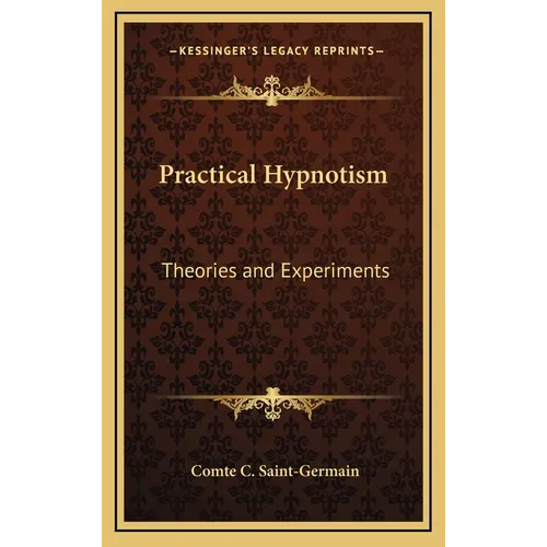 Practical Hypnotism: Theories and Experiments