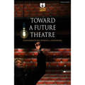 Toward a Future Theatre: Conversations During a Pandemic
