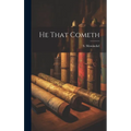 He That Cometh