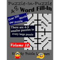 Puzzle-in-Puzzle Word Fill-In Puzzles, Volume 10: 48 Puzzles