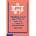The Theology of the Books of Ezra and Nehemiah