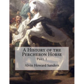 A History of the Percheron Horse: Part 1