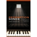 Redemption Songs: A Year in the Life of a Community Prison Choir
