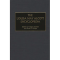 The Louisa May Alcott Encyclopedia