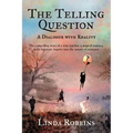 The Telling Question: A Dialogue with Reality