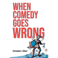When Comedy Goes Wrong