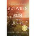 Between The Sun and Rain
