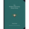 The Problem of Increasing Human Energy