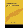 Independent Man: The Life Of Senator James Couzens