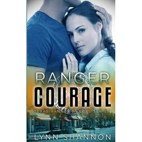 Ranger Courage: A Small-town Christian Romantic Suspense