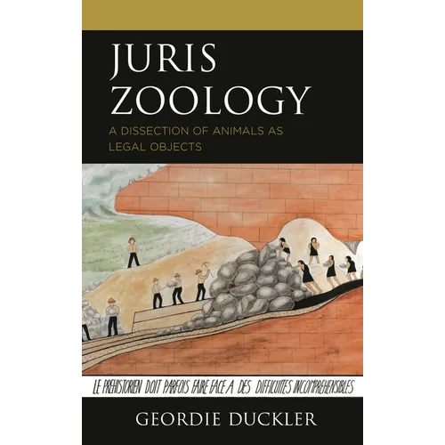 Juris Zoology: A Dissection of Animals as Legal Objects