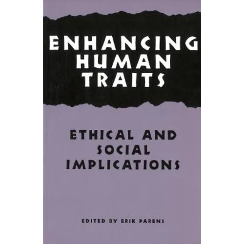 Enhancing Human Traits: Ethical and Social Implications