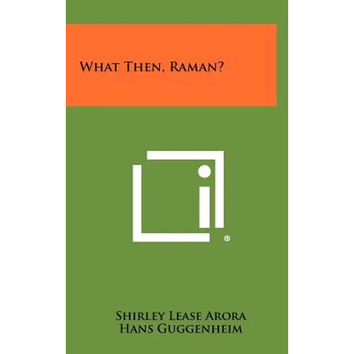 What Then, Raman?