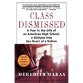 Class Dismissed: A Year in the Life of an American High School, a Glimpse Into the Heart of a Nation
