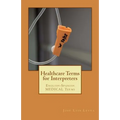 Healthcare Terms for Interpreters: English-Spanish Medical Terms
