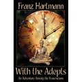 With the Adepts: An Adventure Among the Rosicrucians