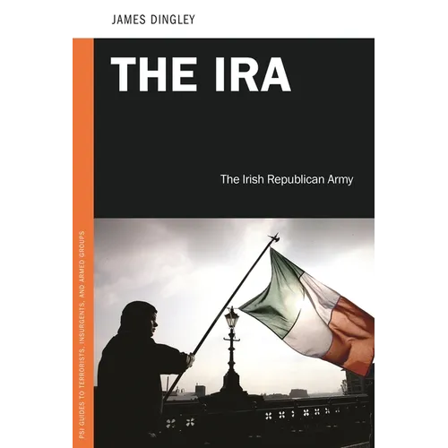 The IRA: The Irish Republican Army