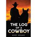 The Log of a Cowboy