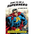 How to Be a SuperHero