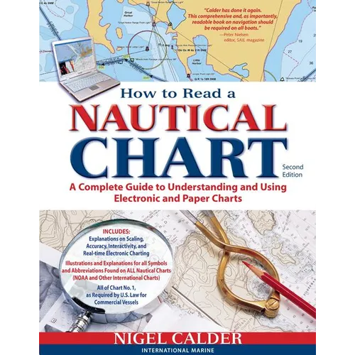 How to Read a Nautical Chart, 2nd Edition (Includes All of Chart #1): A Complete Guide to Using and Understanding Electronic and Paper Charts
