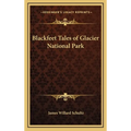 Blackfeet Tales of Glacier National Park