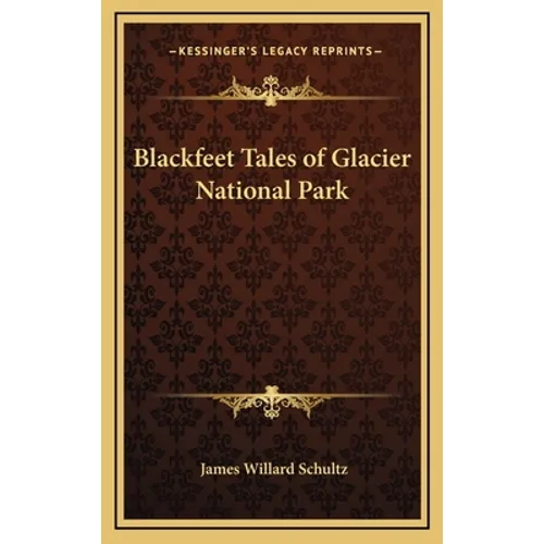 Blackfeet Tales of Glacier National Park