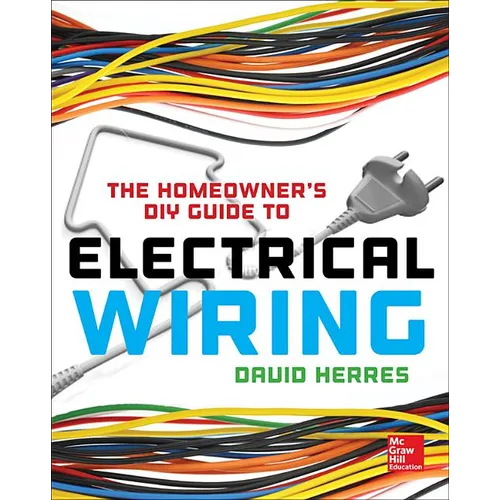 The Homeowner's DIY Guide to Electrical Wiring