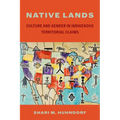 Native Lands: Culture and Gender in Indigenous Territorial Claims