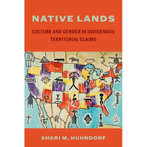 Native Lands: Culture and Gender in Indigenous Territorial Claims