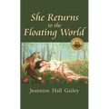 She Returns to the Floating World: (Second Edition)