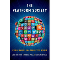 The Platform Society: Public Values in a Connective World