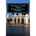Plumbing: A Guide for the Illinois Apprentice Plumber
