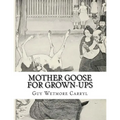 Mother Goose For Grown-Ups