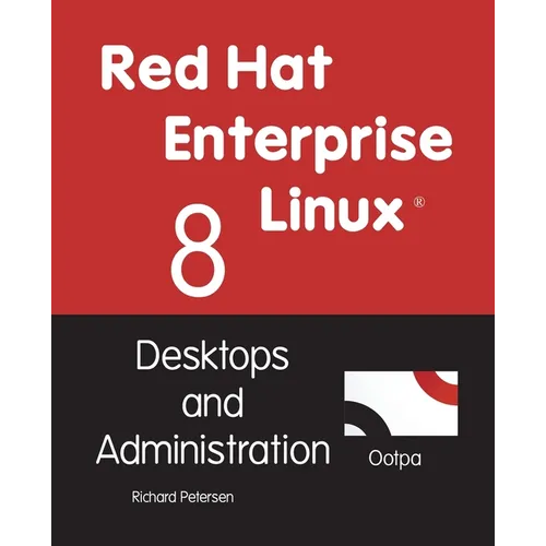 Red Hat Enterprise Linux 8: Desktops and Administration