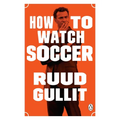 How to Watch Soccer