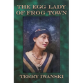 The Egg Lady of Frog Town