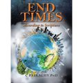 End Times: According to Scripture