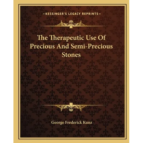 The Therapeutic Use Of Precious And Semi-Precious Stones