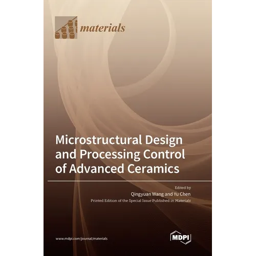 Microstructural Design and Processing Control of Advanced Ceramics