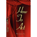 How To Act