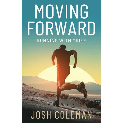 Moving Forward: Running With Grief