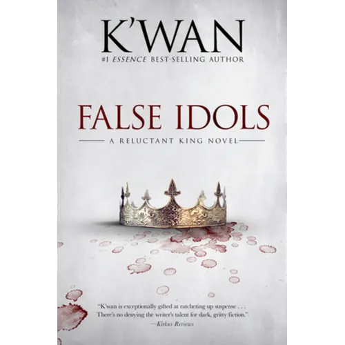 False Idols: A Reluctant King Novel