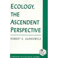 Ecology, the Ascendent Perspective
