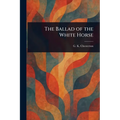 The Ballad of the White Horse