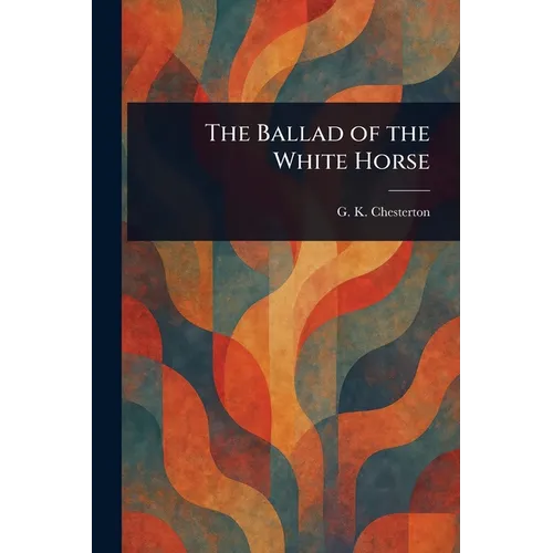 The Ballad of the White Horse