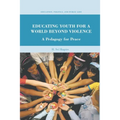 Educating Youth for a World Beyond Violence: A Pedagogy for Peace