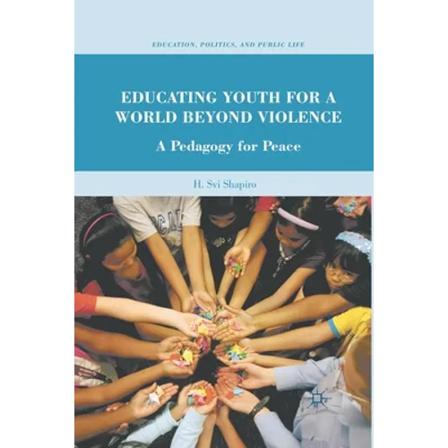 Educating Youth for a World Beyond Violence: A Pedagogy for Peace
