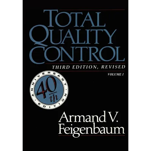 Total Quality Control, Revised (Fortieth Anniversary Edition), Volume 1